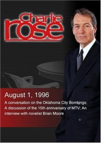 Charlie Rose with Frank Keating; Tom Freston, Tabitha Soren, Christopher John Farley & Joe Dolce; Brian Moore (August 1, 1996)