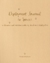 Deployment Journal for Spouses: Memories and milestones while my loved one is deployed