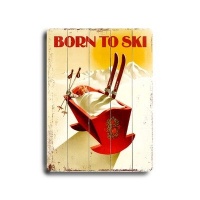 Arte House Wooden Sign, Born to Ski Arte House Wooden Sign, Born to Ski