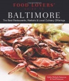 Food Lovers' Guide to Baltimore: The Best Restaurants, Markets & Local Culinary Offerings (Food Lovers' Series)