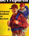 Be Prepared: A Practical Handbook for New Dads