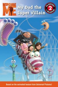 Despicable Me: My Dad the Super Villain Despicable Me: My Dad the Super Villain