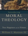 Introducing Moral Theology: True Happiness and the Virtues