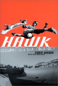 Hawk: Occupation: Skateboarder Hawk: Occupation: Skateboarder