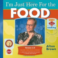 I'm Just Here for the Food: Version 2.0 I'm Just Here for the Food: Version 2.0