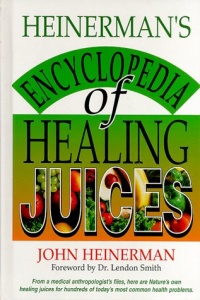 Heinerman's Encyclopedia of Healing Juices