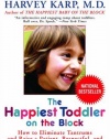 The Happiest Toddler on the Block: How to Eliminate Tantrums and Raise a Patient, Respectful, and Cooperative One- to Four-Year-Old: Revised Edition