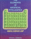The Elements of Artificial Intelligence Using Common LISP (Principles of Computer Science Series)