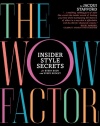 The Wow Factor: Insider Style Secrets for Every Body and Every Budget