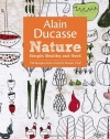 Alain Ducasse Nature: Simple, Healthy, and Good