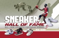 The Sneaker Hall of Fame: All-Time Favorite Footwear Brands The Sneaker Hall of Fame: All-Time Favorite Footwear Brands