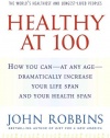 Healthy at 100: The Scientifically Proven Secrets of the World's Healthiest and Longest-Lived Peoples