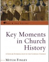 Key Moments in Church History: A Concise Introduction to the Catholic Church (The Come & See Series)