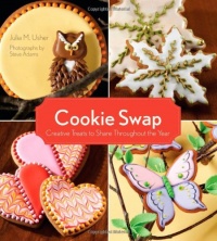 Cookie Swap: Creative Treats to Share Throughout the Year Cookie Swap: Creative Treats to Share Throughout the Year