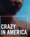 Crazy in America: The Hidden Tragedy of Our Criminalized Mentally Ill