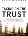 Taking on the Trust: How Ida Tarbell Brought Down John D. Rockefeller and Standard Oil