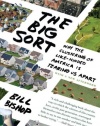 The Big Sort: Why the Clustering of Like-Minded America is Tearing Us Apart