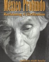 Mexico Profundo: Reclaiming a Civilization