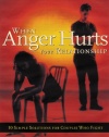 When Anger Hurts Your Relationship: 10 Simple Solutions for Couples Who Fight
