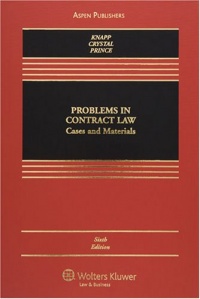 Problems in Contract Law: Cases and Materials Problems in Contract Law: Cases and Materials