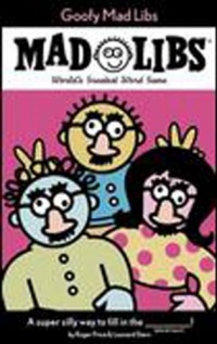 Goofy Mad Libs Goofy Mad Libs
