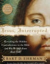 Jesus, Interrupted: Revealing the Hidden Contradictions in the Bible (And Why We Don't Know About Them)