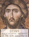 Jesus: Apocalyptic Prophet of the New Millennium