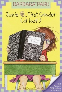 Junie B., First Grader (at Last!) (Junie B. Jones, No. 18) Junie B., First Grader (at Last!) (Junie B. Jones, No. 18)