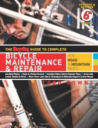 The Bicycling Guide to Complete Bicycle Maintenance & Repair: For Road & Mountain Bikes The Bicycling Guide to Complete Bicycle Maintenance & Repair: For Road & Mountain Bikes
