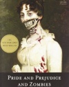 Pride and Prejudice and Zombies: The Classic Regency Romance - Now with Ultraviolent Zombie Mayhem!