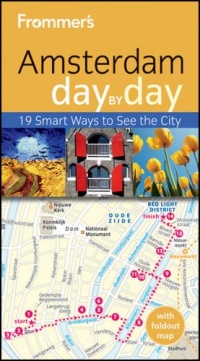 Frommer's Amsterdam Day by Day (Frommer's Day by Day - Pocket) Frommer's Amsterdam Day by Day (Frommer's Day by Day - Pocket)
