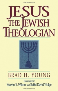 Jesus the Jewish Theologian Jesus the Jewish Theologian