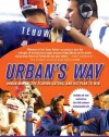 Urban's Way: Urban Meyer, the Florida Gators, and His Plan to Win