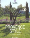 Provence Style: Landscapes, Houses, Interiors, Details (Icons)