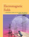 Electromagnetic Fields: A Consumer's Guide to the Issues and How to Protect Ourselves