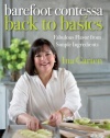 Barefoot Contessa Back to Basics: Fabulous Flavor from Simple Ingredients