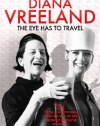 Diana Vreeland: The Eye Has to Travel