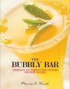The Bubbly Bar: Champagne and Sparkling Wine Cocktails for Every Occasion