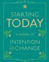 Starting Today: A Journal of Intention and Change