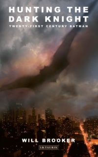 Hunting the Dark Knight: Twenty-First Century Batman Hunting the Dark Knight: Twenty-First Century Batman