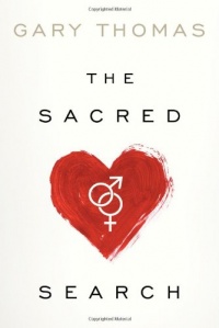 The Sacred Search: What If It's Not about Who You Marry, But Why? The Sacred Search: What If It's Not about Who You Marry, But Why?