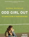 Odd Girl Out, Revised and Updated: The Hidden Culture of Aggression in Girls