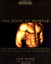 Men's Health: The Book of Muscle : The World's Most Authoritative Guide to Building Your Body