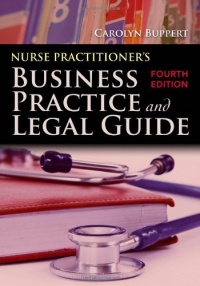 Nurse Practitioner's Business Practice And Legal Guide Nurse Practitioner's Business Practice And Legal Guide