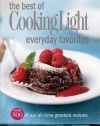 The Best of Cooking Light Everyday Favorites: Over 500 of Our All-Time Greatest Recipes (Cookbook)