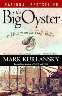 The Big Oyster: History on the Half Shell The Big Oyster: History on the Half Shell