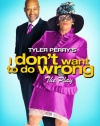 Tyler Perry's I Don't Want to Do Wrong - The Play