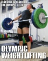 Olympic Weightlifting: A DVD Guide to Learning & Teaching The Olympic Lifts