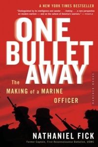 One Bullet Away: The Making of a Marine Officer One Bullet Away: The Making of a Marine Officer