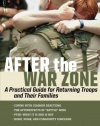 After the War Zone: A Practical Guide for Returning Troops and Their Families